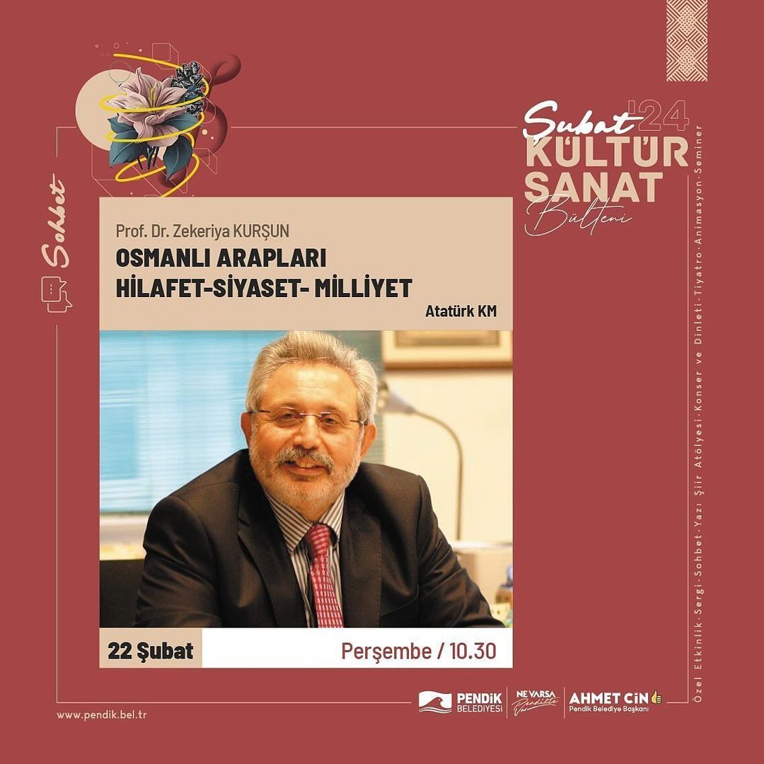 Pendik Kültür Sanat - Osmanlı Arapları Hilafet-Siyaset-Milliyet Sohbeti: Prof. Dr. Zekeriya Kurşun